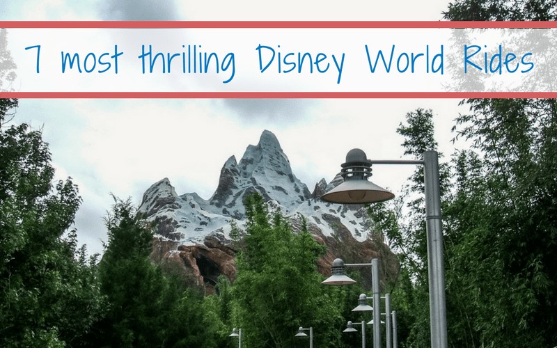 Best Thrill Rides at Disney World - List of top Walt Disney World thrill rides you must try once! #DisneyWorld #FamilyTravel #Travel #thrillrides