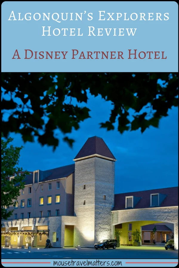 Algonquin Explorers Hotel review - Disneyland Paris Partner hotel. Off site