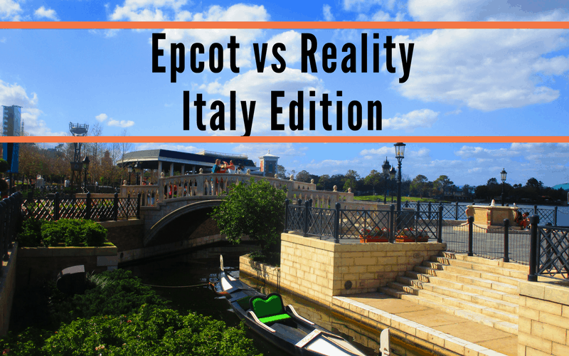 epcot vs reality - italy edition