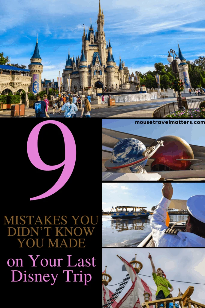 9 Walt Disney World Mistakes you didn't know you made on your last Disney trip, so you can have a fantastic Disney Vacation the next time around. #disney #disneyvacation #vactionmistakes #lessonlearned #waltdisneyworld #disneyworld