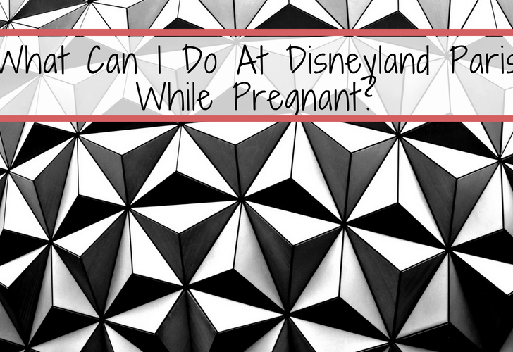 Visiting Disneyland Paris while pregnant was a whole new world for me. There are ride restrictions and ride passes just for the mum-to-be. #pregnant #disneylandparis #paris #disney #disneywhilepregnant #disneykids #momtobe