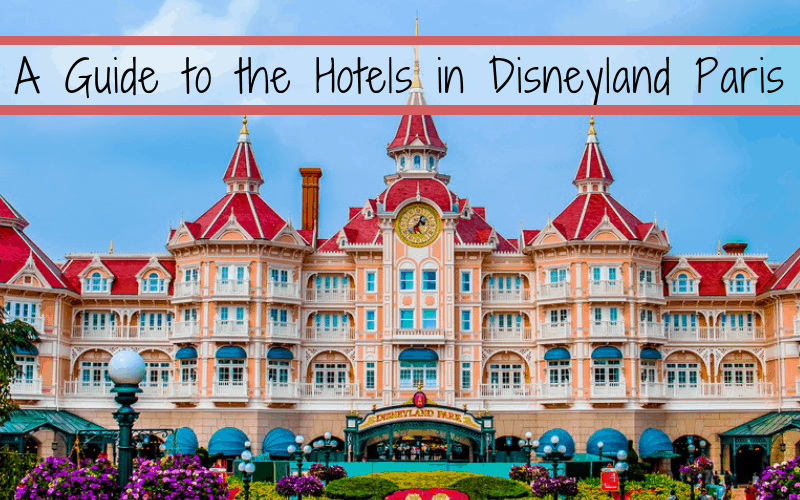 A Guide To The Hotels In Disneyland Paris Mouse Travel Matters