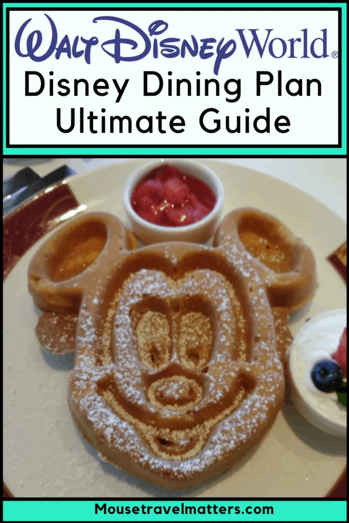 Disney Dining Plan Ultimate Guide