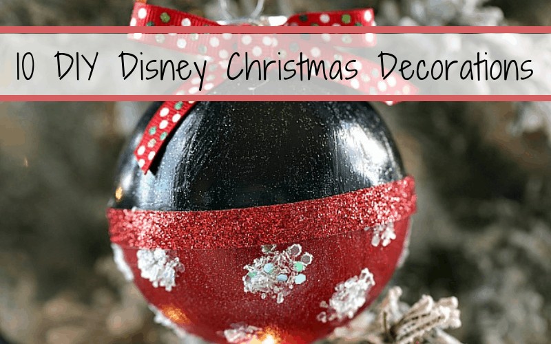 10 DIY Disney Christmas Decorations 