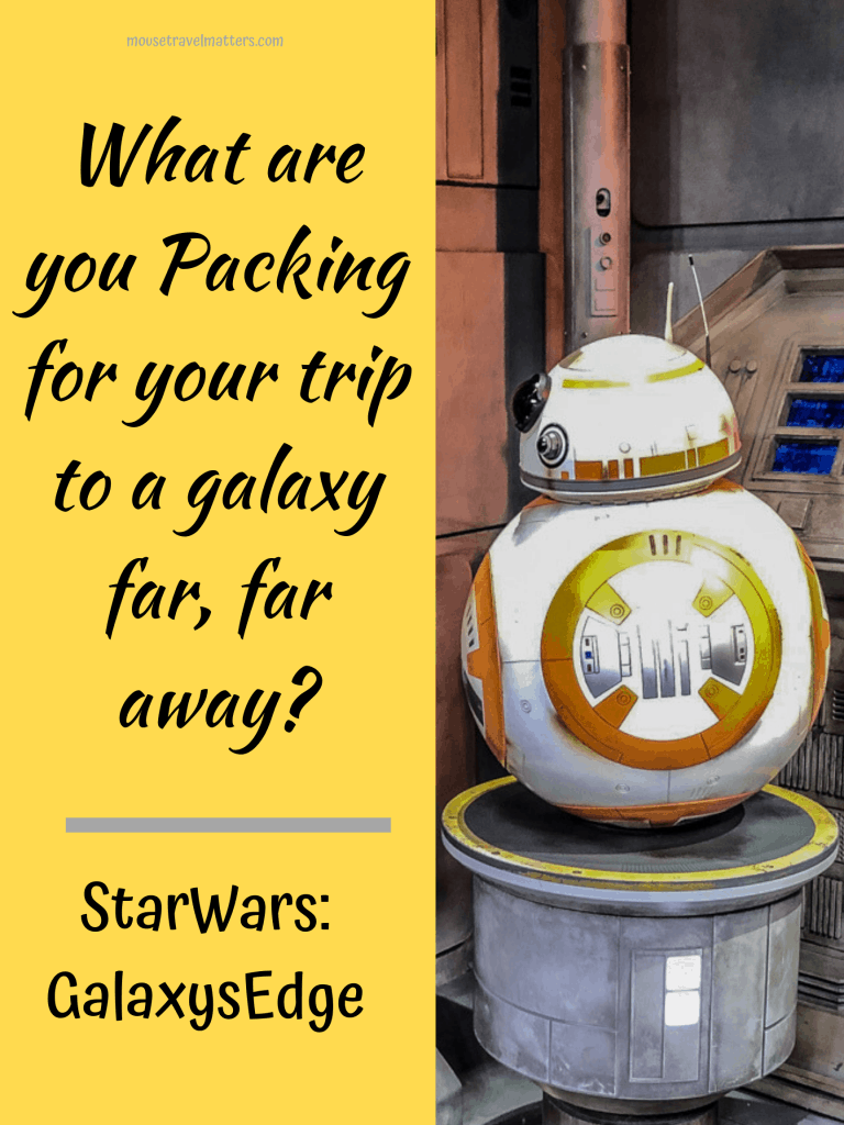 what are you packing for your trip to a galaxy far, far away? Star Wars; Galaxy's Edge
#disney #starwars #galaxysedge