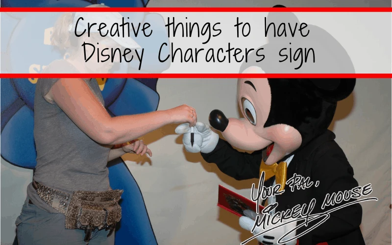 Unique & Creative Ideas for Disney Character Autographs
