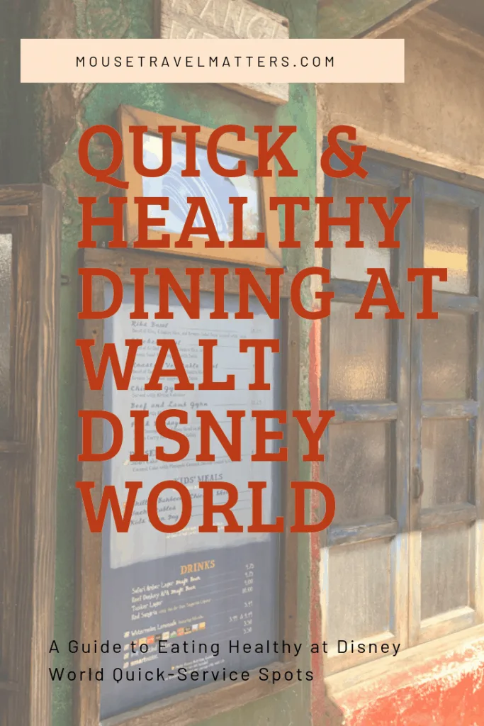 Quick & Healthy Dining At Walt Disney World