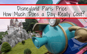 Disneyland Paris Price: How Much Does a Day Really Cost? • Mouse Travel Matters