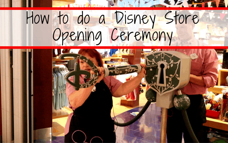 How to do a Disney Store Opening Ceremony