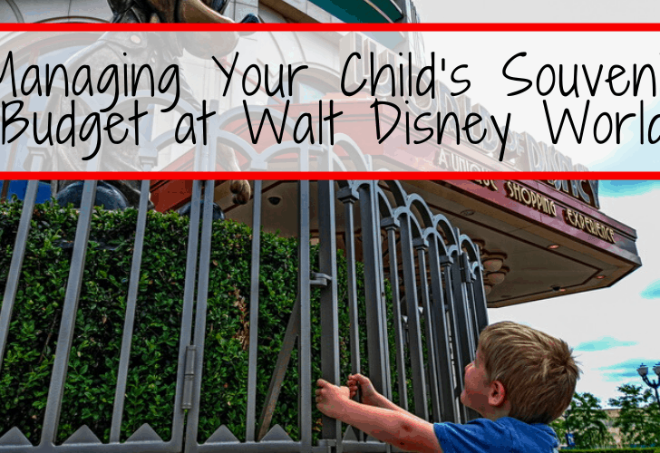 Managing Your Child’s Souvenir Budget at Walt Disney World