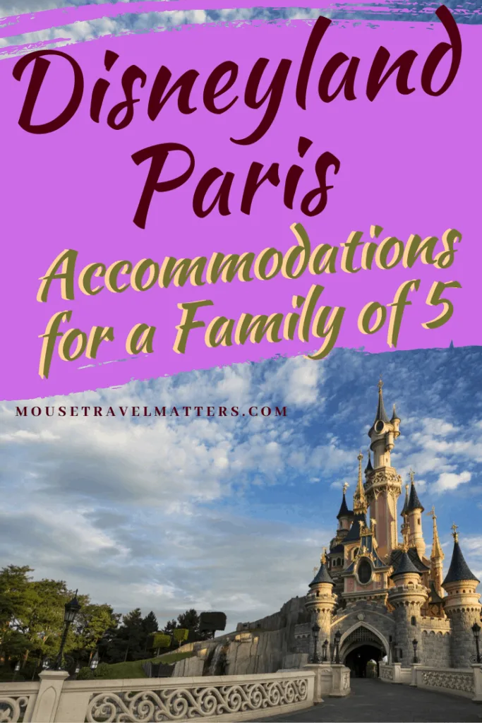 Disneyland Paris Accommodations for a Family of 5