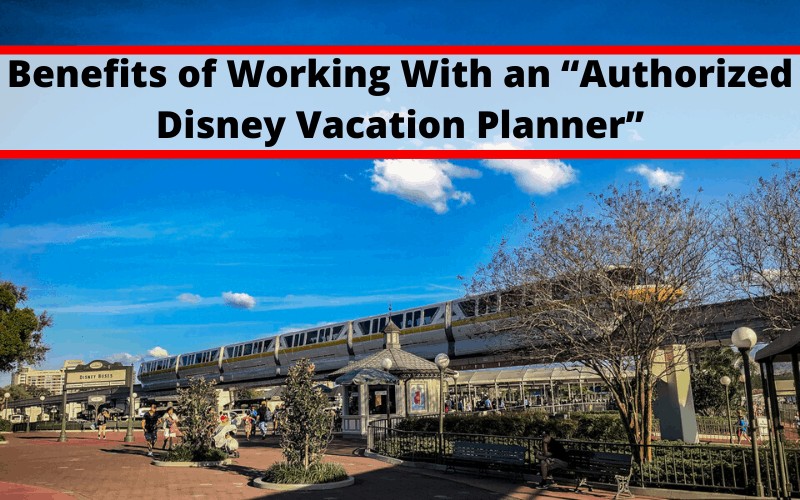 Benefits of Working With an “Authorized Disney Vacation Planner”