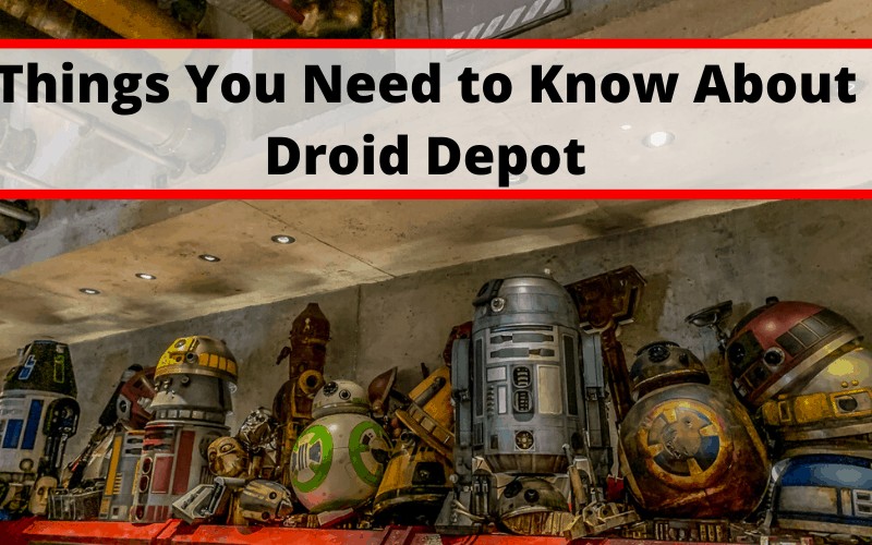 Everything you need to know about Droid Depot at Star Wars Land! Customize your own R or BB unit droid at Droid Depot at Galaxy's Edge Walt Disney World. #StarWars #GalaxysEdge