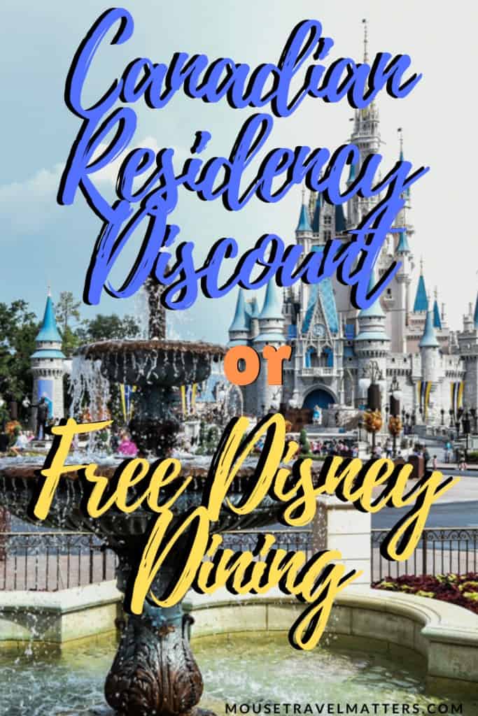 Canadian Residency discount or Free Disney Dining? Which saves you the most money.