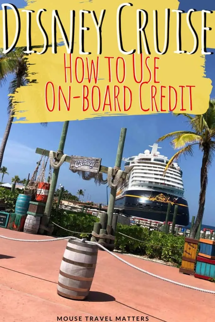 Disney Cruise Onboard Credit is basically free money that you get to spend during the course of your cruise vacation. We explain how it works.