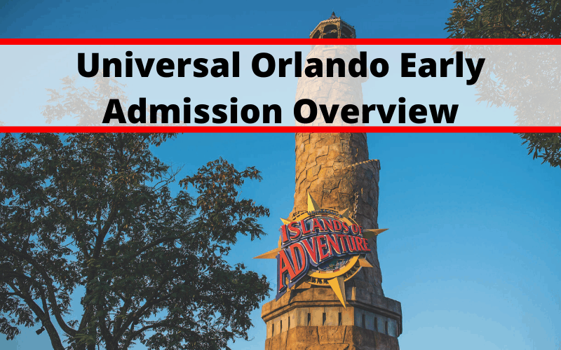 Universal Orlando Early Admission Overview • Mouse Travel Matters