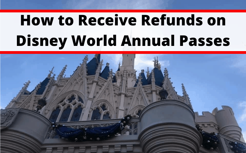 How to Receive Refunds on Disney World Annual Passes