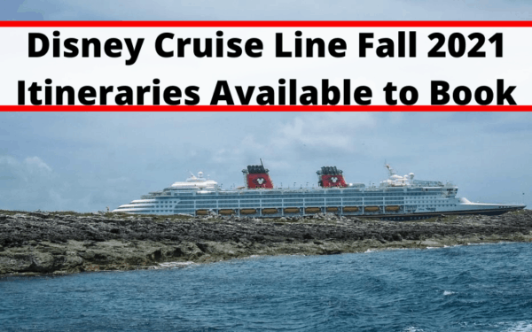 Disney Cruise Line Fall 2021 Itineraries Available To Book • Mouse ...