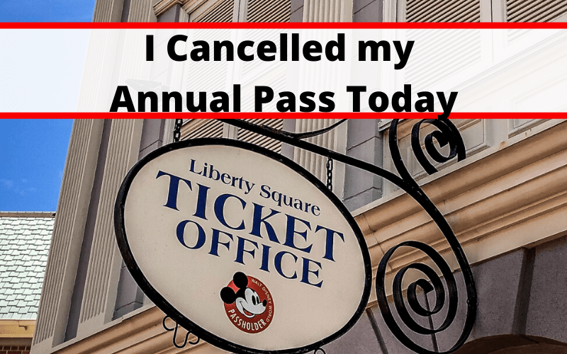 I Cancelled my Annual Pass Today