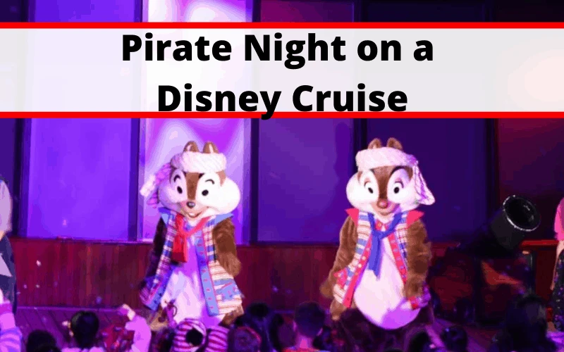 Disney Cruise Pirate Night • Mouse Travel Matters