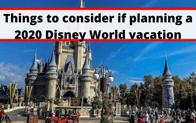 Things to consider if planning a Disney World trip right now