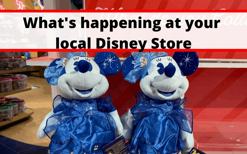 What's happening at your 
local Disney Store