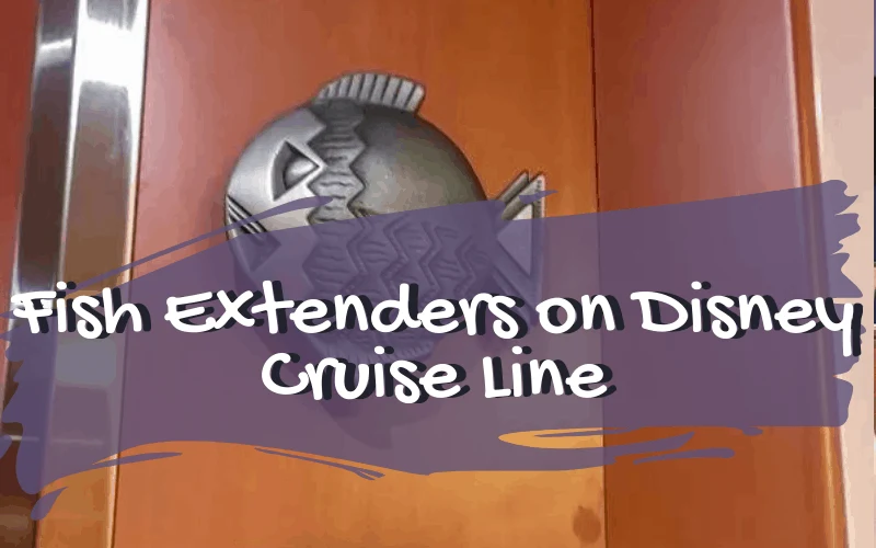 Fish Extenders on Disney Cruise Line • Mouse Travel Matters